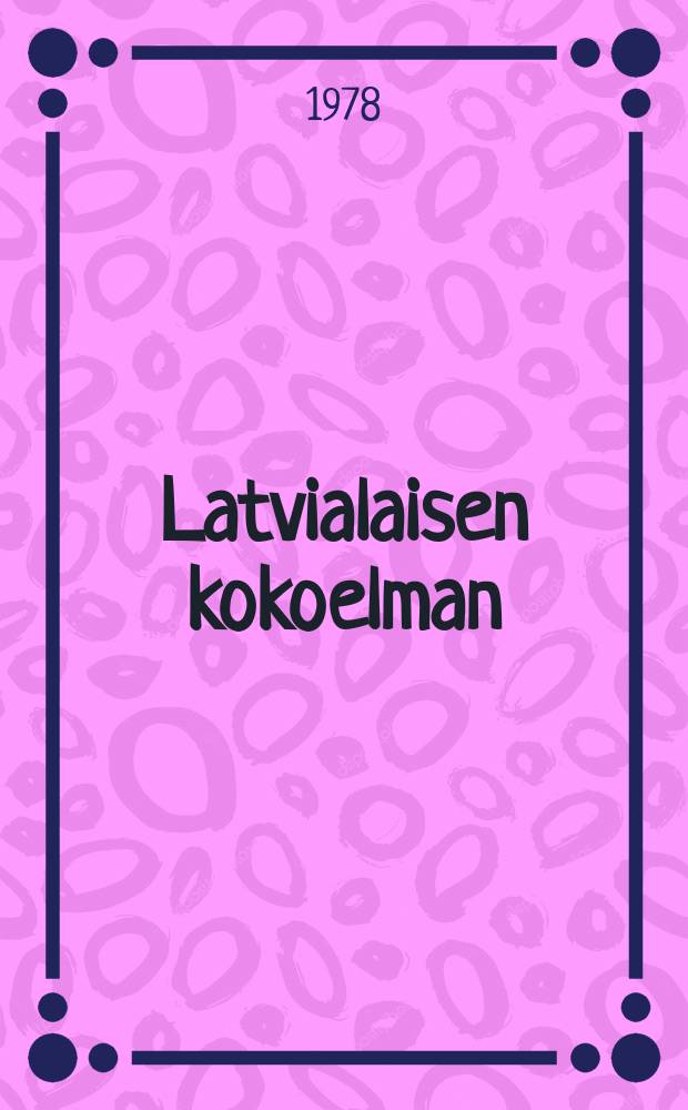 Latvialaisen kokoelman (1820-1917) luettelo. 2