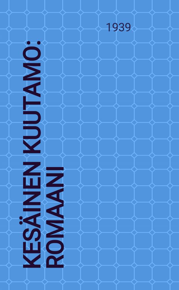 Kesäinen kuutamo : romaani : Alkuperäisen teoksen nimi:Summer Moonshine = Летний лунный свет