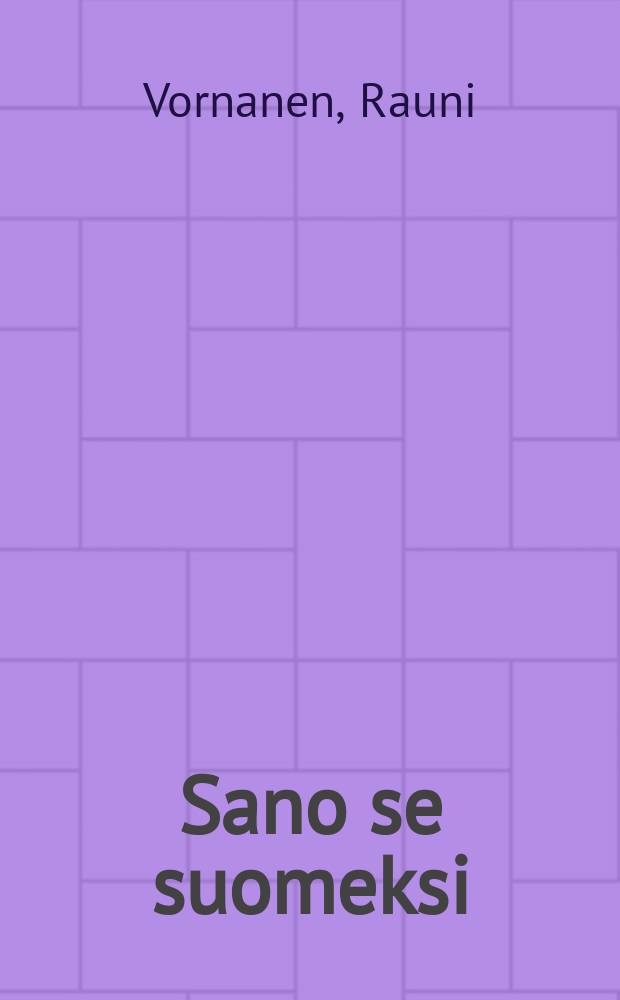 Sano se suomeksi