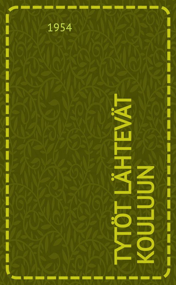 Tytöt lähtevät kouluun