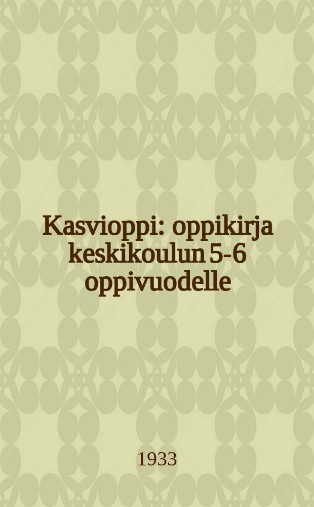Kasvioppi : oppikirja keskikoulun 5-6 oppivuodelle : Suomennos