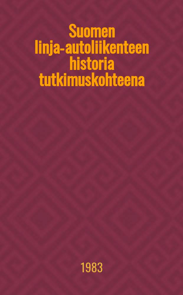 Suomen linja-autoliikenteen historia tutkimuskohteena