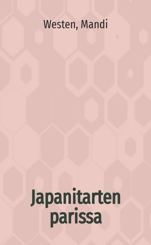 Japanitarten parissa = Среди японок