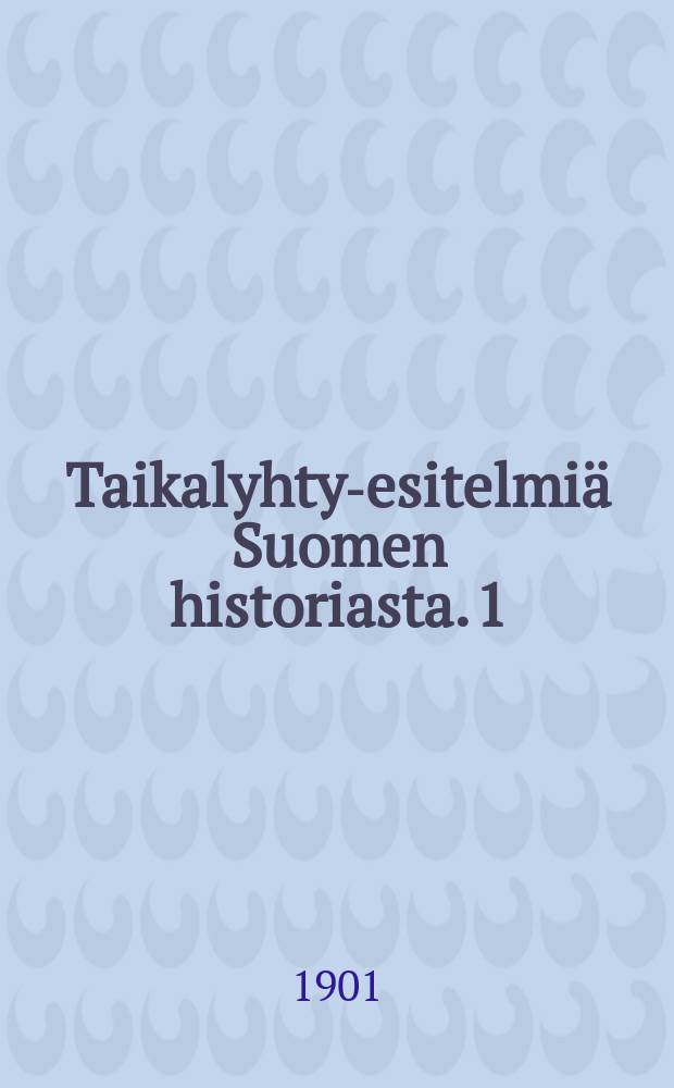 Taikalyhty-esitelmiä Suomen historiasta. 1 : Kuvia uskonpuhdistuksen aikakaudelta