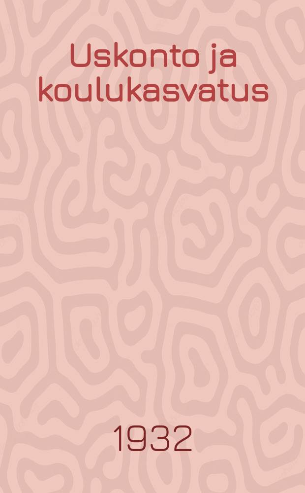 Uskonto ja koulukasvatus : Suomen toisen yleisen uskonnonopettajien kokouksen esitelmät = Религия и школьное воспитание