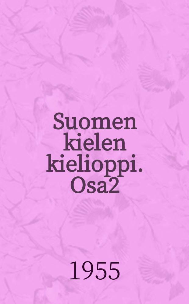 Suomen kielen kielioppi. Osa2