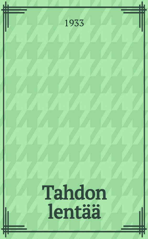 Tahdon lentää