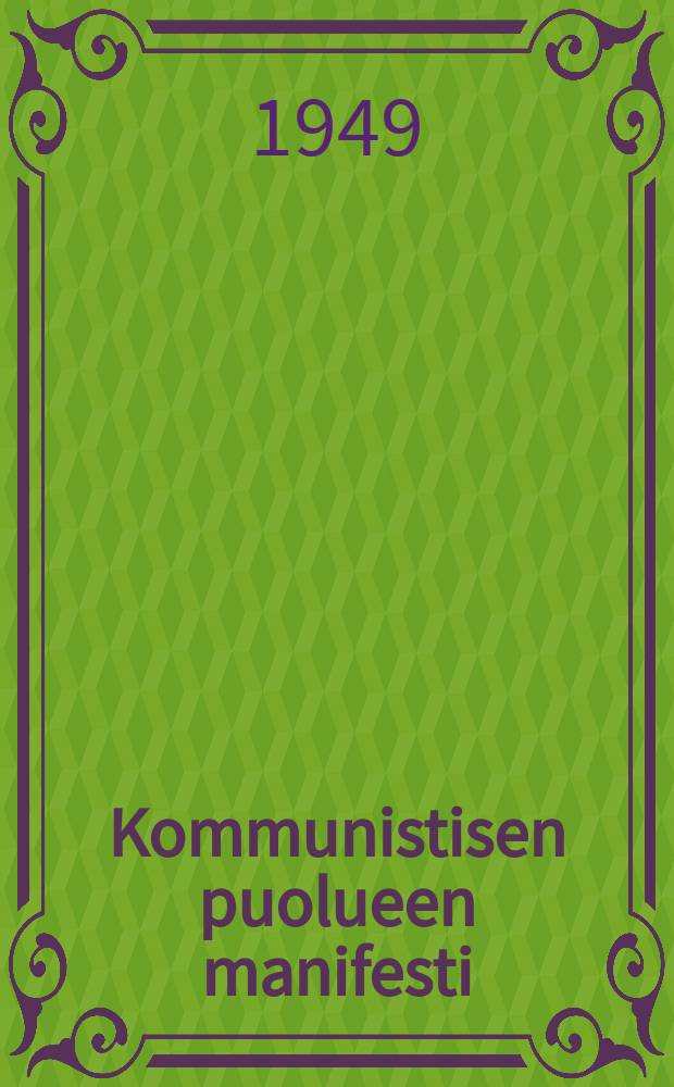 Kommunistisen puolueen manifesti = Манифест коммунистической партии