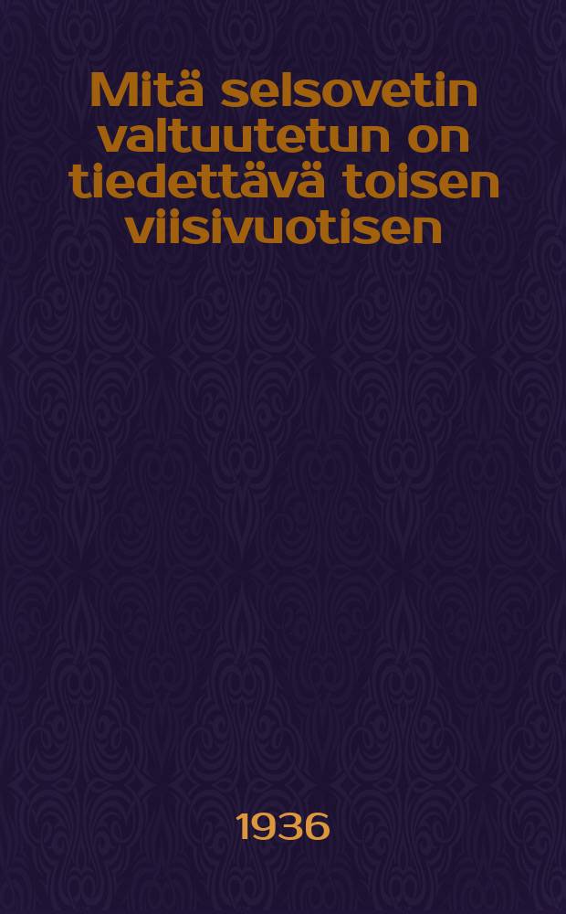 Mitä selsovetin valtuutetun on tiedettävä toisen viisivuotisen (neljännen vuoden lainasta)