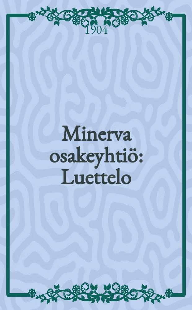 Minerva osakeyhtiö : Luettelo = Каталоги книг акц. об-ва "Минерва"