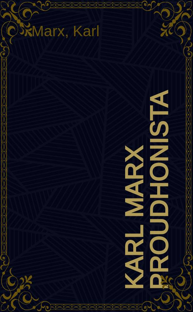 Karl Marx Proudhonista = О Прудоне (Письмо Швейцеру)