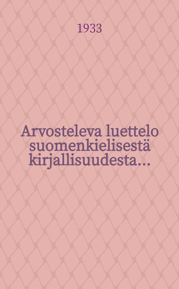 Arvosteleva luettelo suomenkielisestä kirjallisuudesta.. : Julkaissut Valtion kirjastotoimisto. VI : V.1932