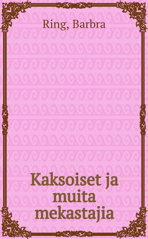 Kaksoiset ja muita mekastajia