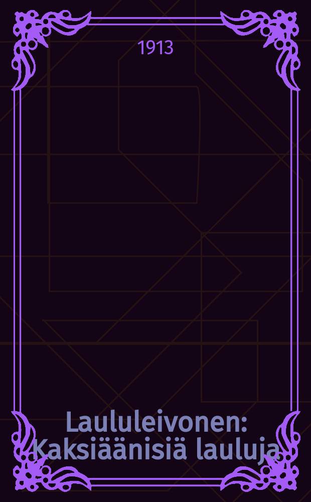 Laululeivonen : Kaksiäänisiä lauluja : D-duuri