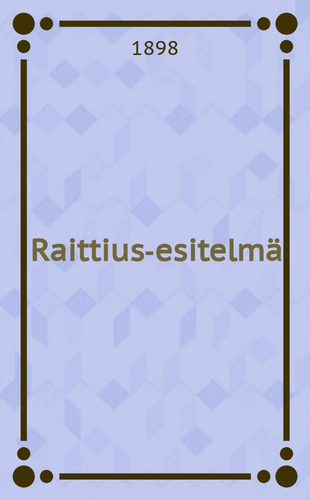 Raittius-esitelm&auml;