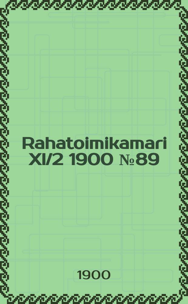Rahatoimikamari XI/2 1900 №89 : Heroille Tampereen kaupungin Valtuusmiehille
