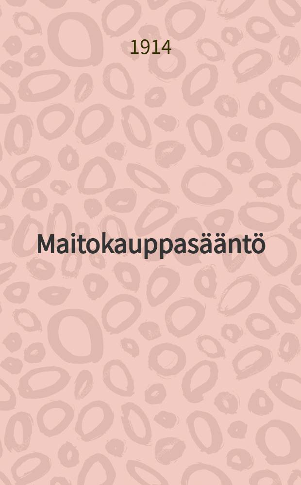 Maitokauppas&auml;&auml;nt&ouml;