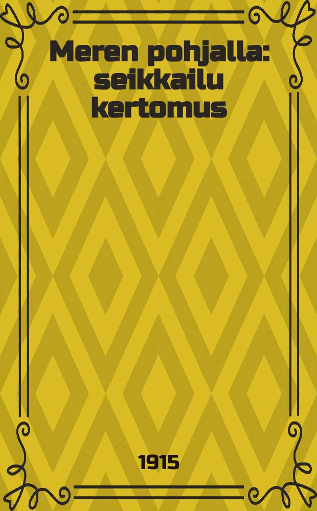 Meren pohjalla : seikkailu kertomus