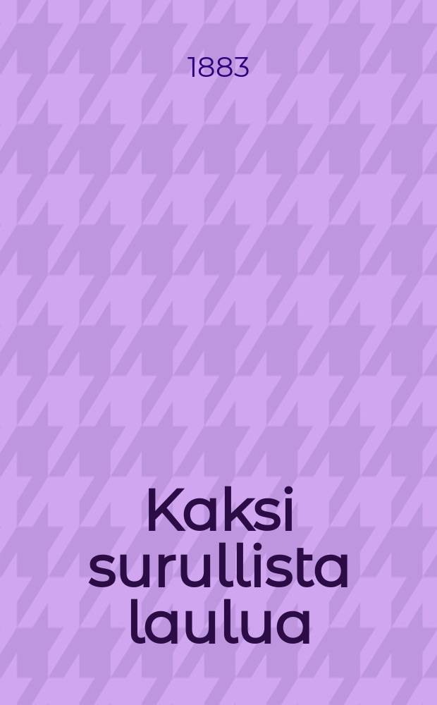 Kaksi surullista laulua