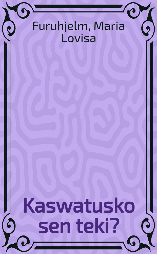 Kaswatusko sen teki?