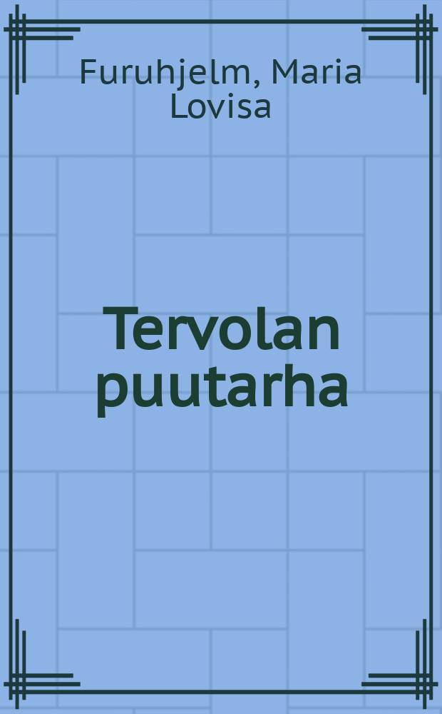 Tervolan puutarha