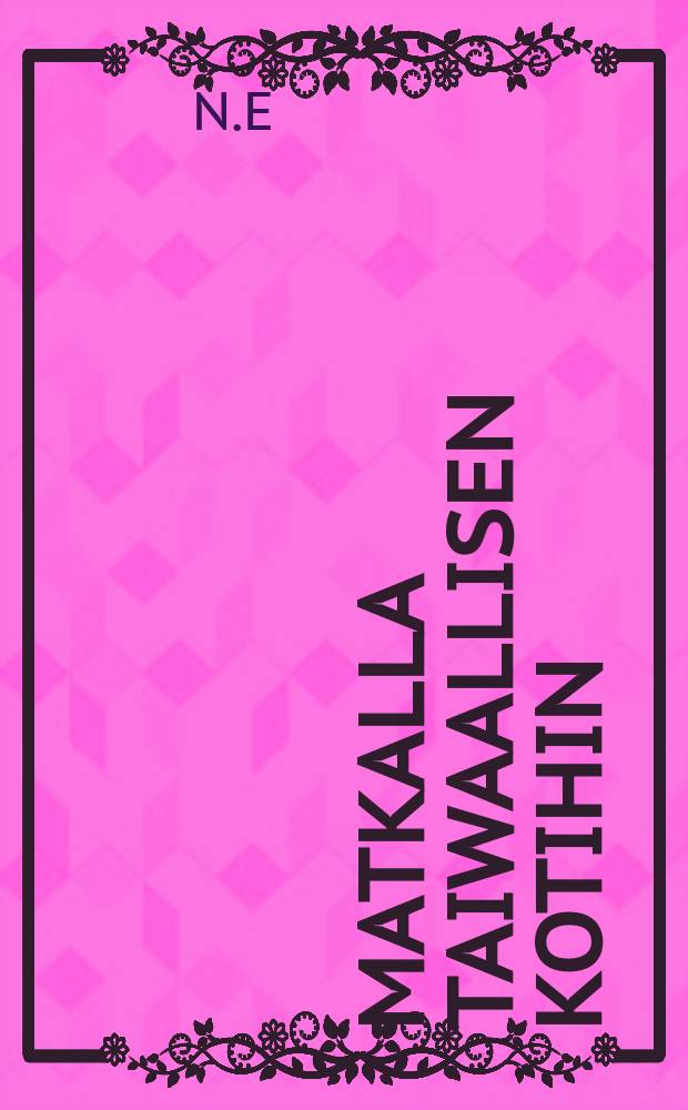 Matkalla taiwaallisen kotihin