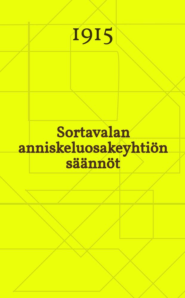 Sortavalan anniskeluosakeyhtiön säännöt = Устав акционерного общества распивочной продажи в гор. Сортавала