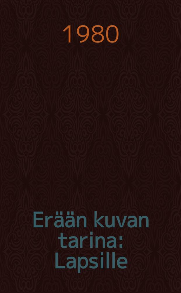 Erään kuvan tarina : Lapsille