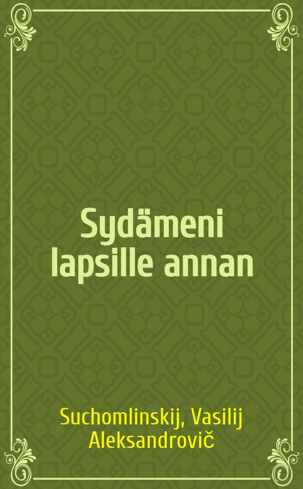 Sydämeni lapsille annan