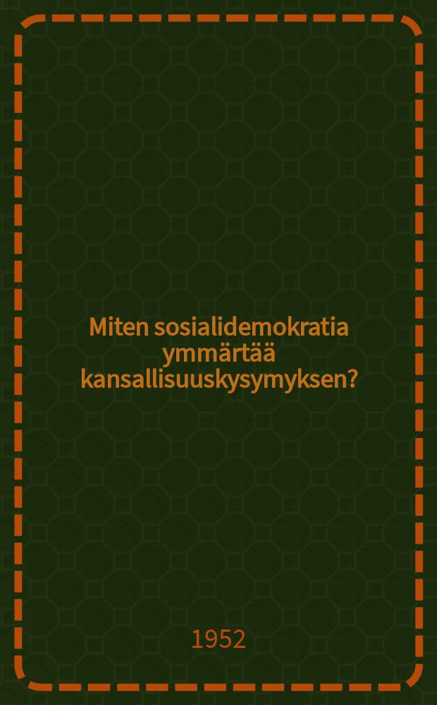 Miten sosialidemokratia ymmärtää kansallisuuskysymyksen?