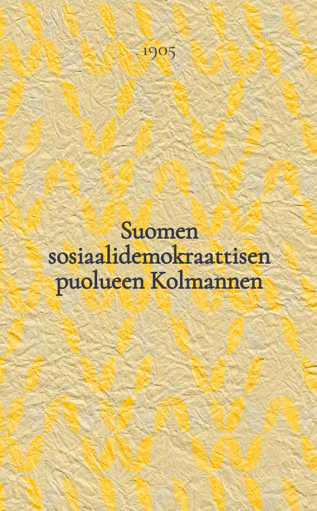 Suomen sosiaalidemokraattisen puolueen Kolmannen (ylimääräisen) Kokouksen VI:nen tyoväenyhdistysten edustajain Kokouksen, pöytäkirja : Kokous pidetty Helsingissä syyskuun 25-28 p:nä v. 1904 = Протокол третьего (чрезвычайного) собрания социал-демократической партии Финляндии от 25-28 сентября 1904г.