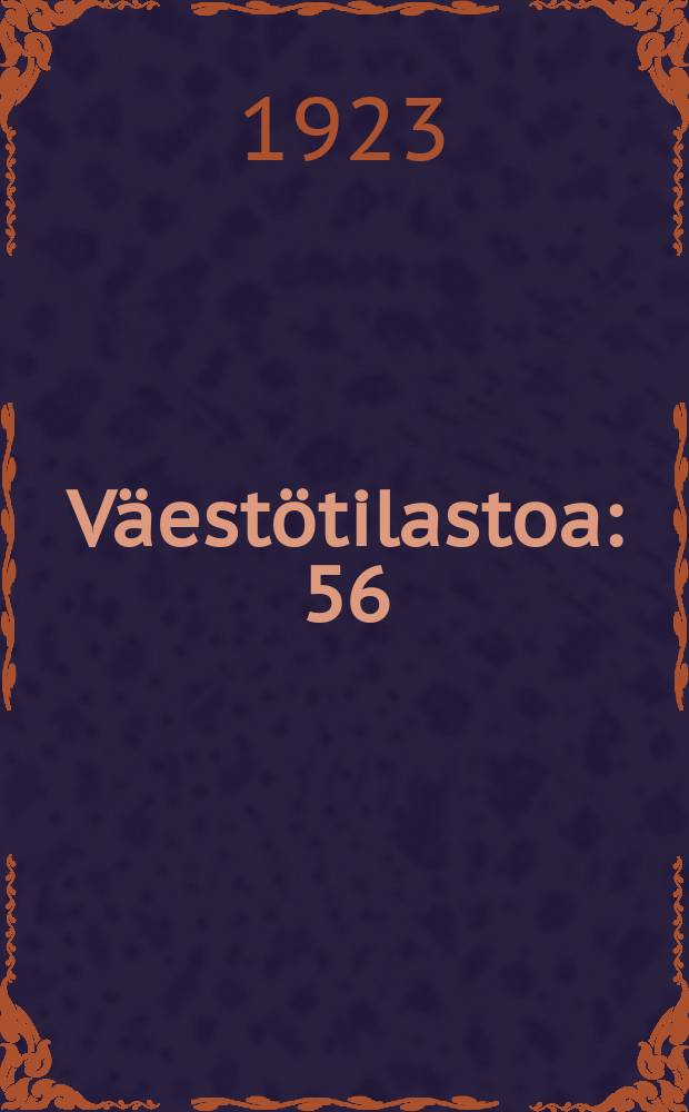 Väestötilastoa : 56 : Suoemn väkiluku joulukuun 31 päivänä 1920 : Seurakuntakirjojen mukaan