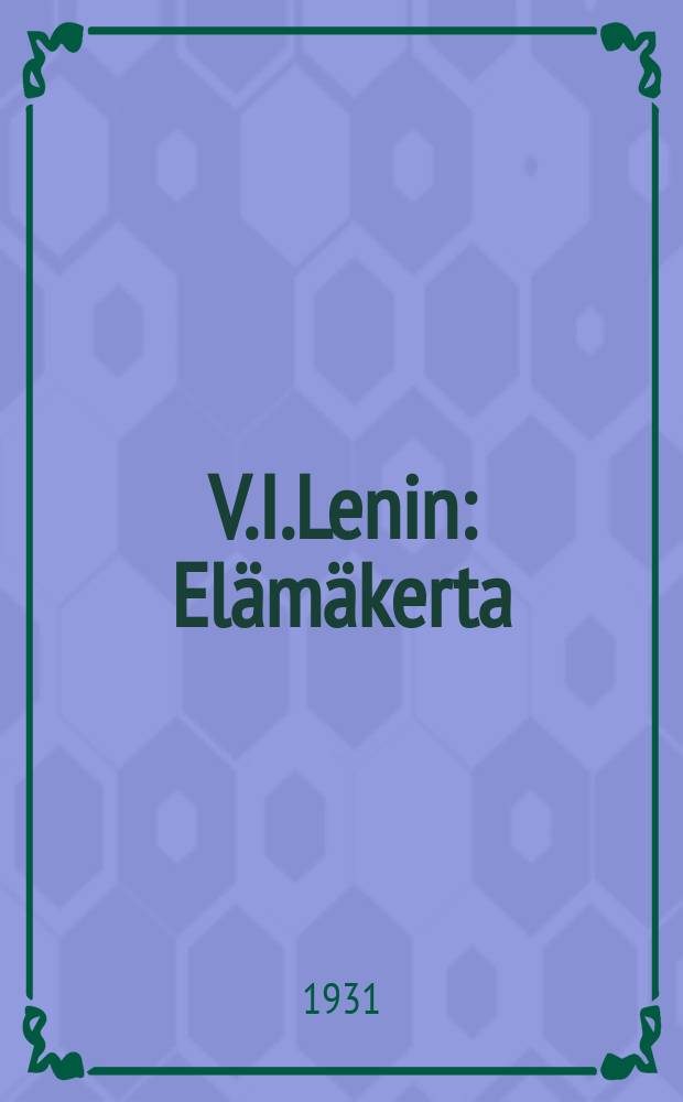 V.I.Lenin : Elämäkerta : Suomennos