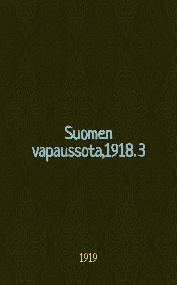 Suomen vapaussota,1918. 3