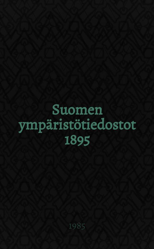 Suomen ympäristötiedostot 1895