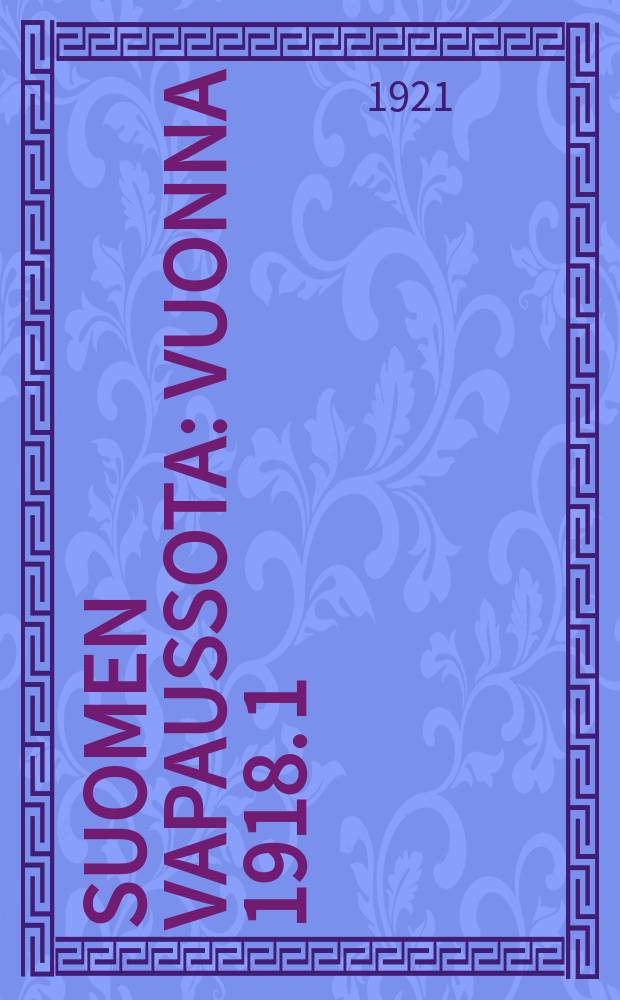Suomen vapaussota : Vuonna 1918. 1