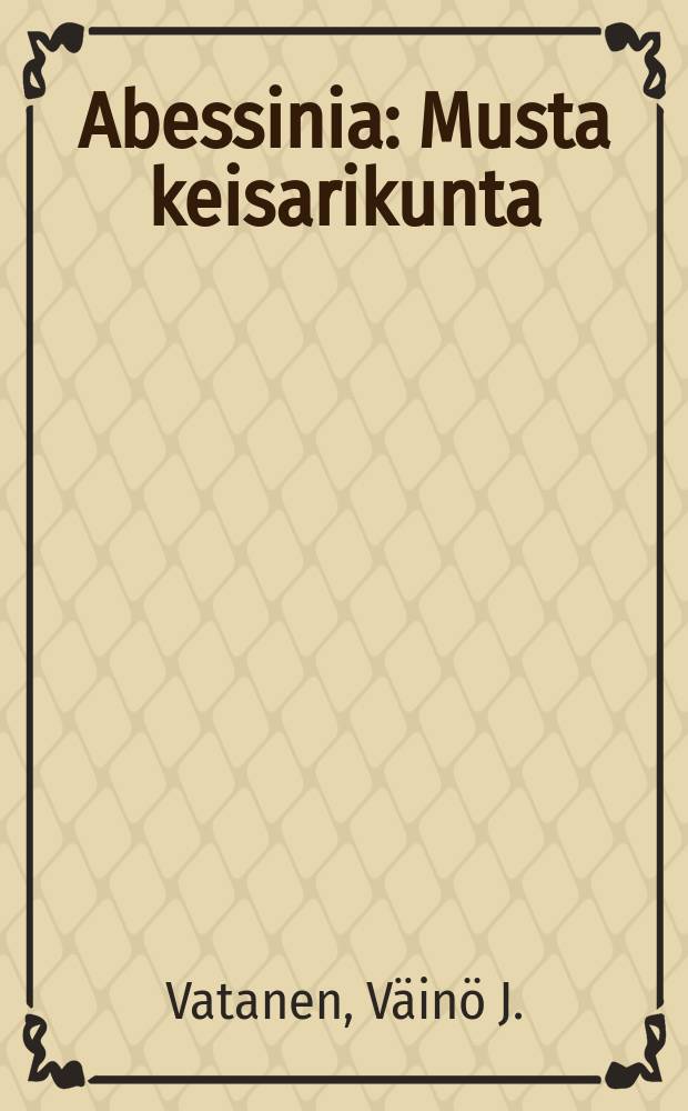 Abessinia : Musta keisarikunta = Абиссиния