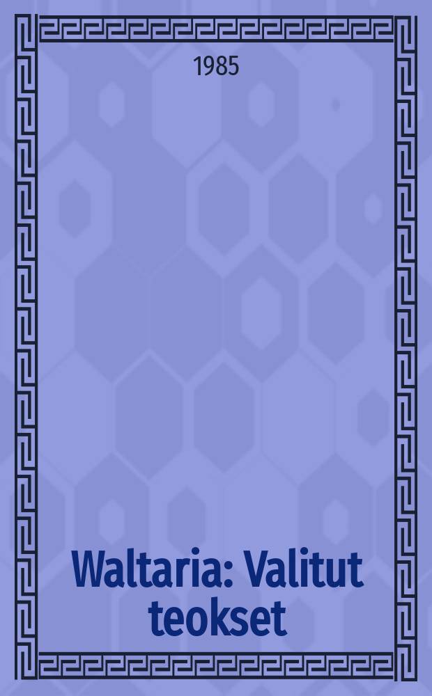 10 Waltaria : Valitut teokset