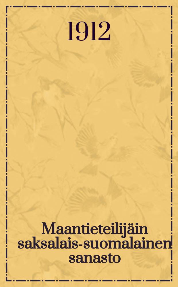 Maantieteilijäin saksalais-suomalainen sanasto : Laatinut Suomen maantieteellisen yhdistyksen asettama toimituskunta = Немецко-финский словарь географов
