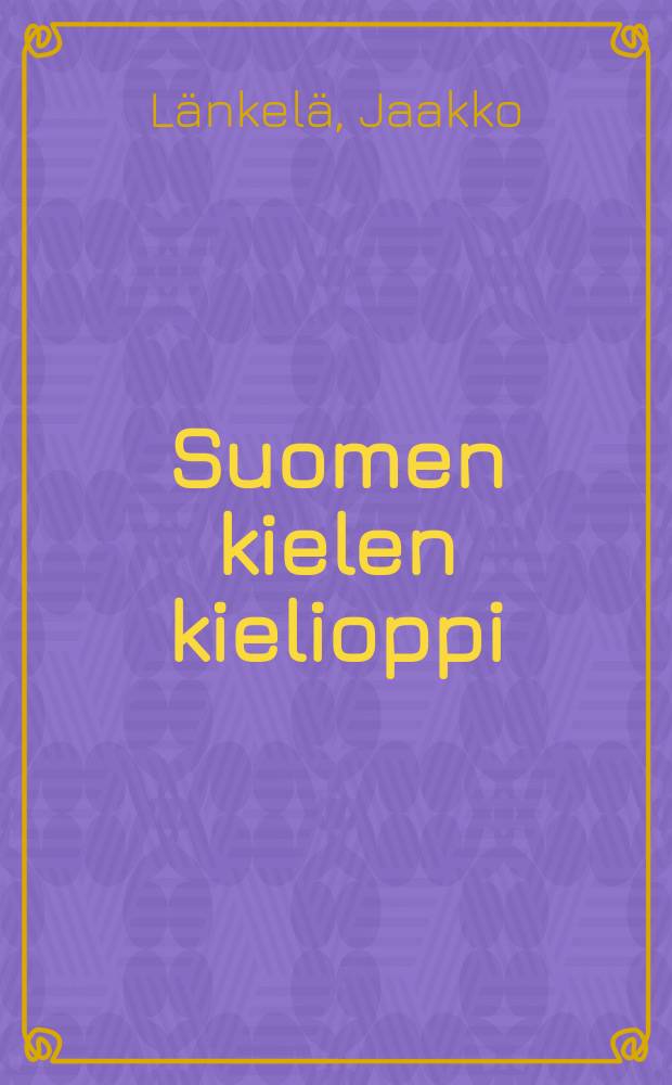 Suomen kielen kielioppi : alkeisopetuksen tarpeeksi = Грамматика финского языка.