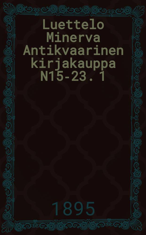 Luettelo Minerva Antikvaarinen kirjakauppa N15-23. 1 : Lakitiedetlä