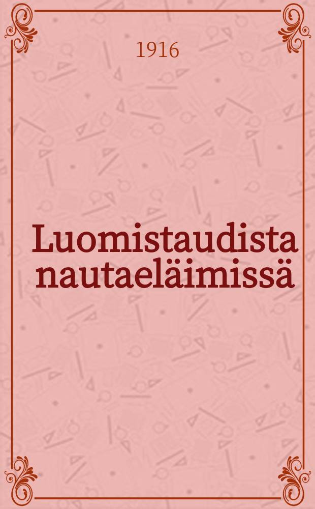 Luomistaudista nautaeläimissä = О преждевременных отёлах коров.