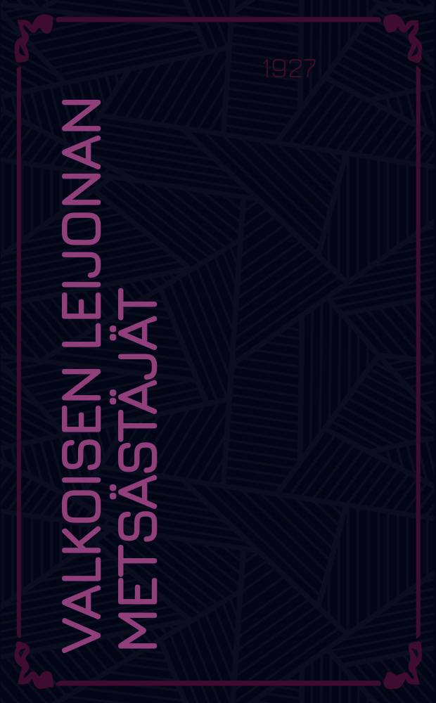 Valkoisen leijonan metsästäjät