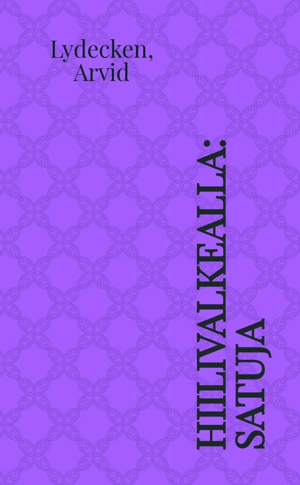 Hiilivalkealla : satuja