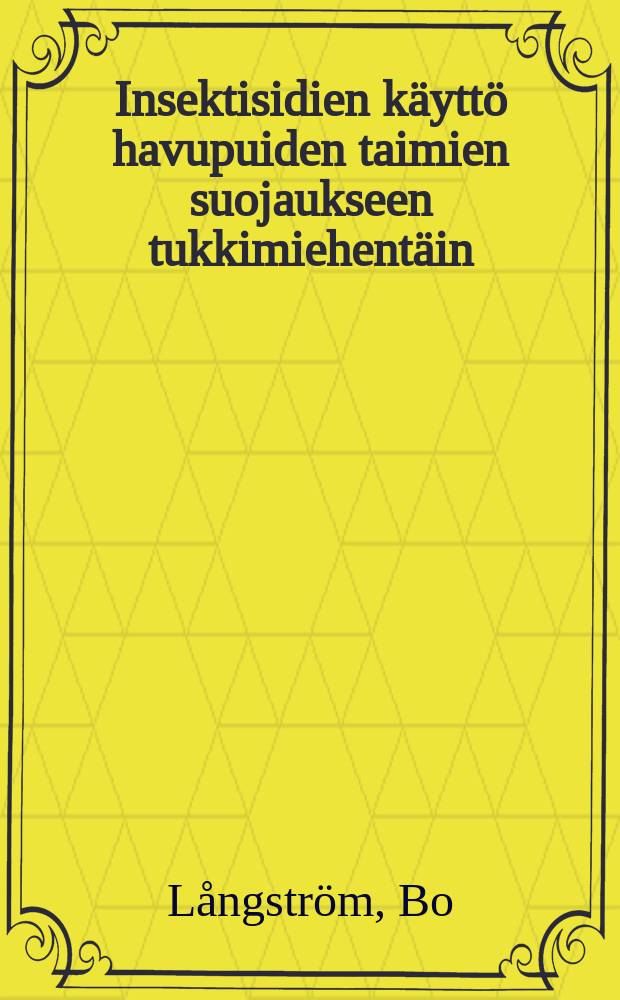 Insektisidien käyttö havupuiden taimien suojaukseen tukkimiehentäin (Hylobius abietis L.) tuhoilta = The use of insecticides for protection of coniferous planting stock against the large pine weevil (Hylobius abietis L.)