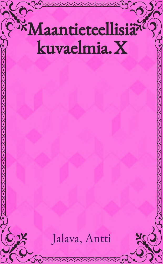 Maantieteellisiä kuvaelmia. X : Unkari 1