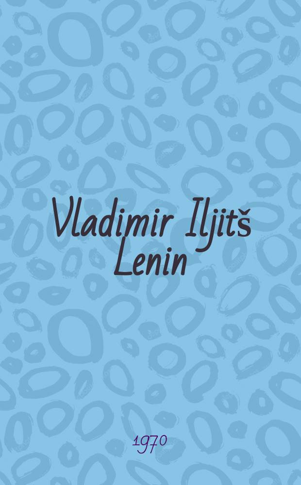 Vladimir Iljitš Lenin : runoelma