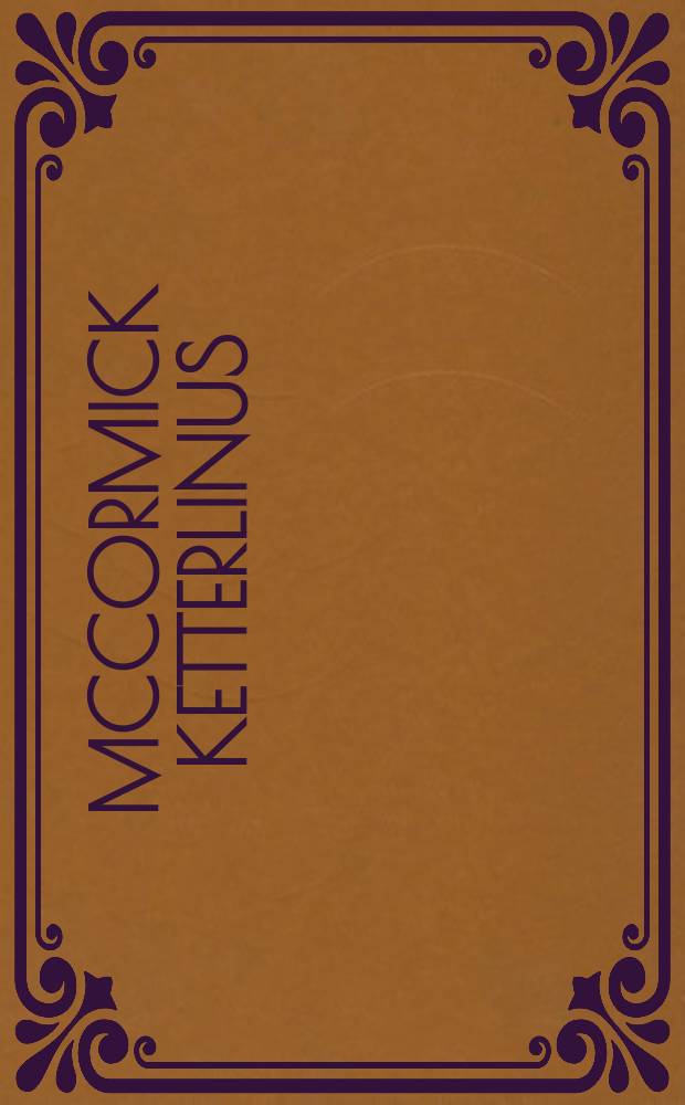 McCormick Ketterlinus = Маккормик-сельскохозяйственные машины.
