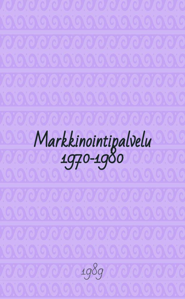 Markkinointipalvelu 1970-1980 : luvulla