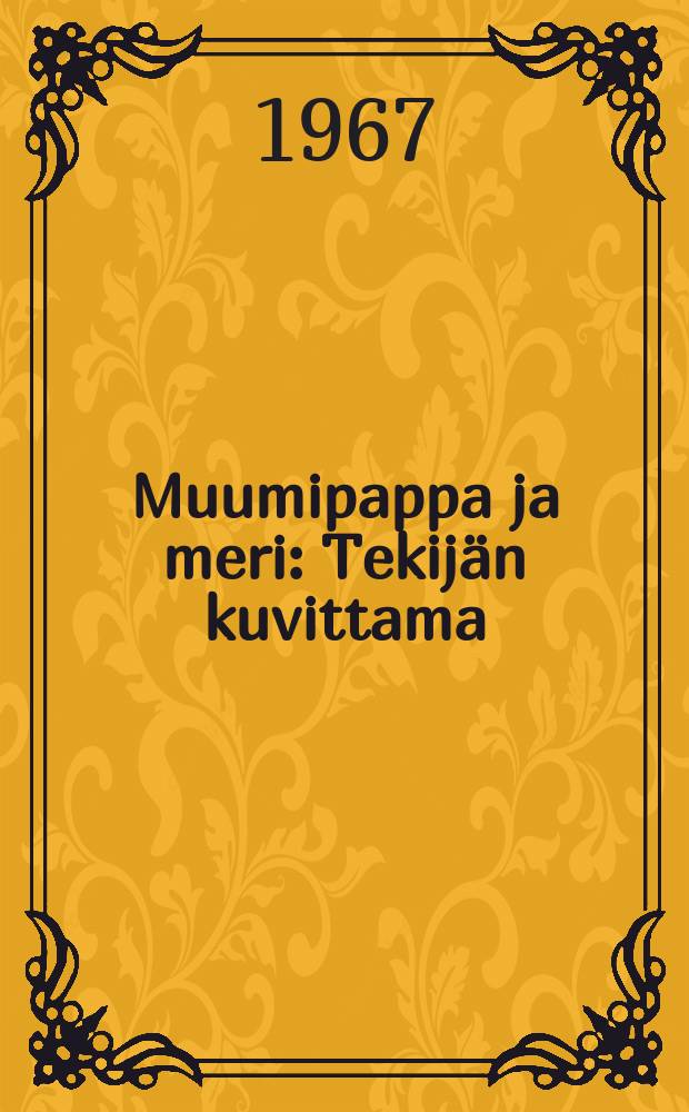 Muumipappa ja meri : Tekijän kuvittama